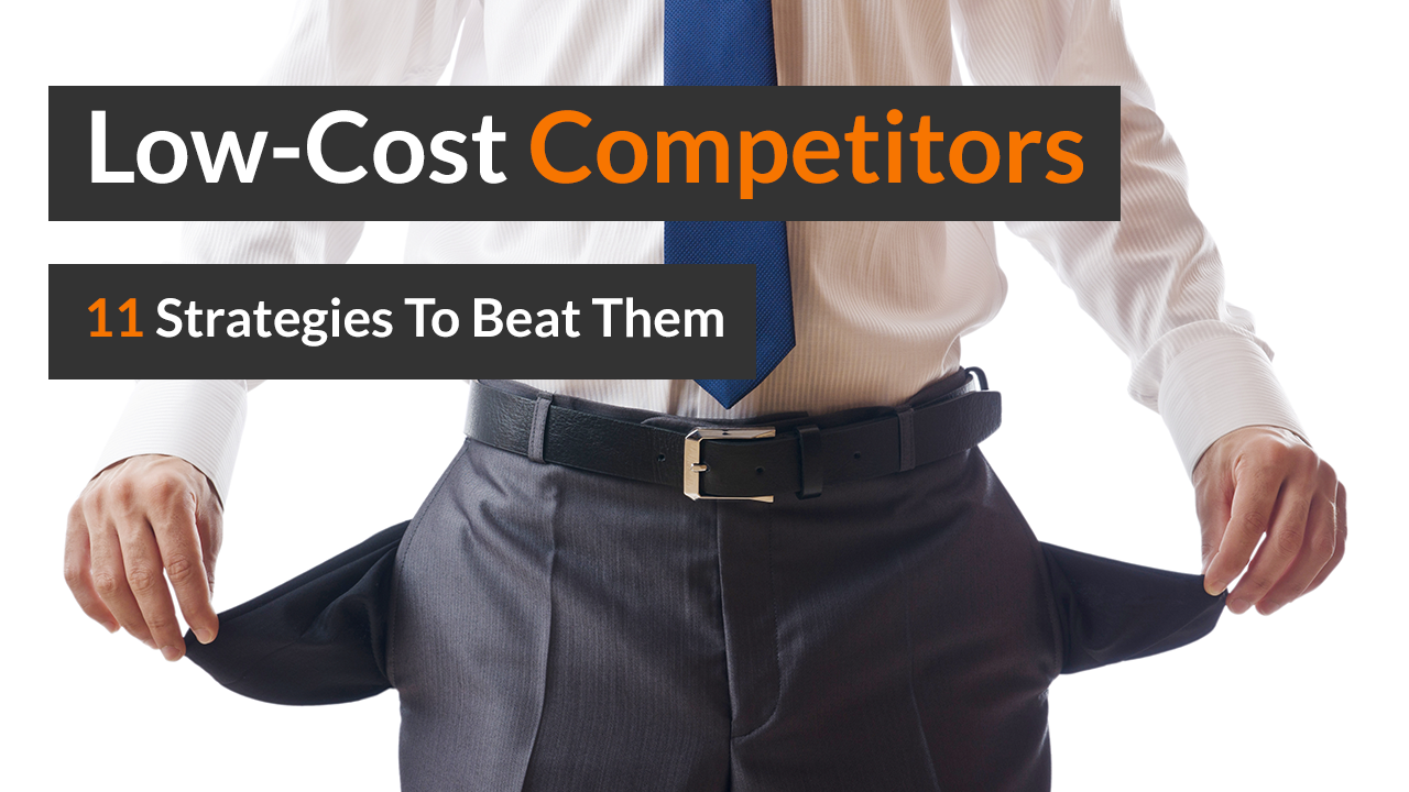 11 Strategies To Compete Against Low-Price Competitors